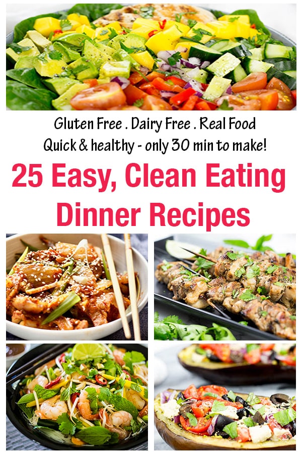 25 Clean Eating Dinner Recipes - Love Food Nourish